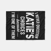 Couverture Polaire I Never Question Katie’s Choices - Katie D Name (Devant (Horizontal))