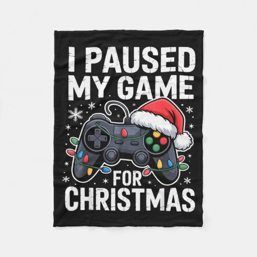 Couverture Polaire I Paused My Game For Christmas Video Gamer Xmas Me (Devant)