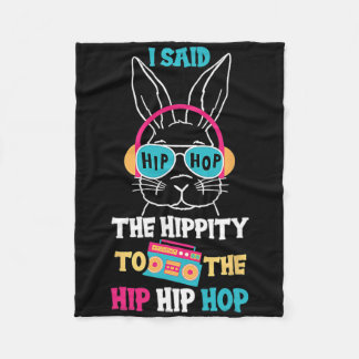 Couverture Polaire I Said Hip The Hippity To Hop Hip Hop Bunny Funny 