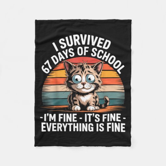 Couverture Polaire I Survived 67 Days Of School I'm Fine It's Fine Ev (Devant)