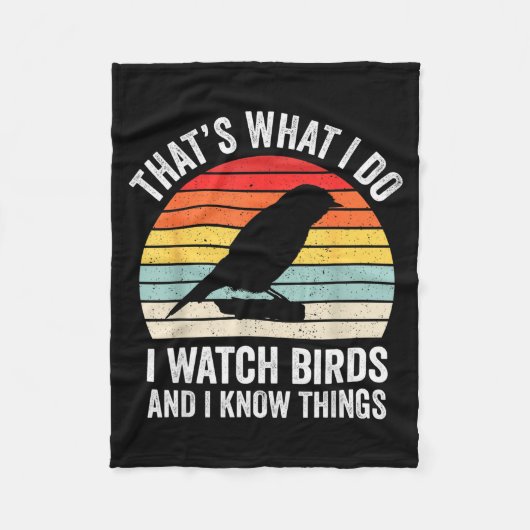 Couverture Polaire I Watch Birds I Know Things Funny Birdwatcher Bird (Devant)