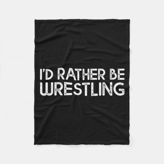 Couverture Polaire I'd Rather Be Wrestling Funny Wrestler Quotes Boys (Devant)