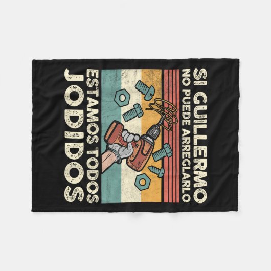 Couverture Polaire If Guillermo Can't Fix - Mexican Spanish Name (Devant (Horizontal))