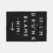 Couverture Polaire If I'm Drunk Blame Him Funny Drinking Group Couple (Devant (Horizontal))