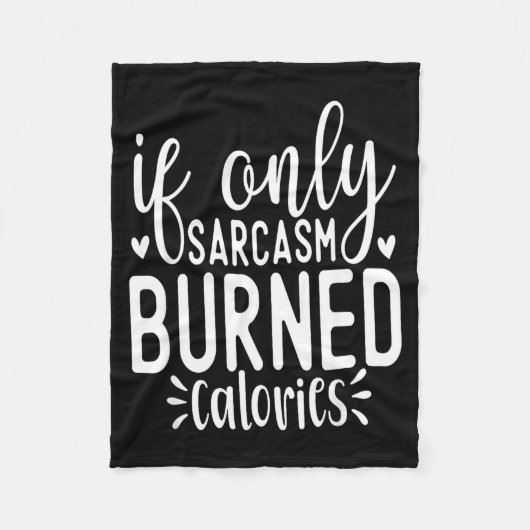 Couverture Polaire If Only Sarcasm Burned Calories Funny Sarcastic Qu (Devant)