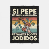 Couverture Polaire If Pepe Can't Fix - Mexican Spanish Name (Devant)