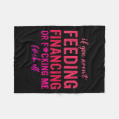 Couverture Polaire If You Aren't Feeding Financing Or Fcking Me Fck O (Devant (Horizontal))