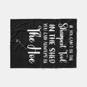 Couverture Polaire If You Can't Be The Sharpest Tool In The Shed You (Devant (Horizontal))