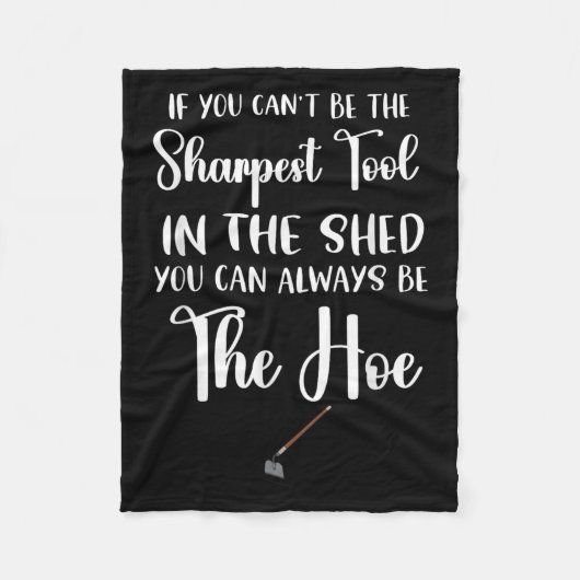 Couverture Polaire If You Can't Be The Sharpest Tool In The Shed You (Devant)