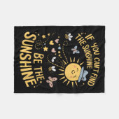 Couverture Polaire If You Can't Find The Sunshine Be The Sunshine (Devant (Horizontal))