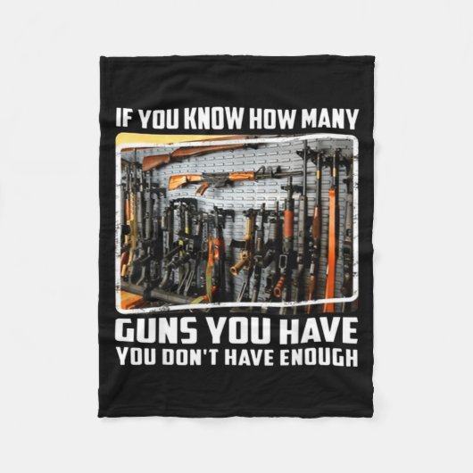 Couverture Polaire If You Know How Many Guns You Have You Don't Have  (Devant)