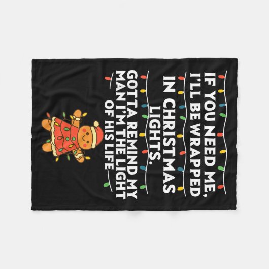 Couverture Polaire If You Need Me I'll Be Wrapped In Christmas Lights (Devant (Horizontal))