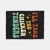 Couverture Polaire I'll Take The Chicken Tenders Funny Quote  (Devant (Horizontal))