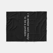 Couverture Polaire I'm Awake And Ready To Be A Problem  (Devant (Horizontal))