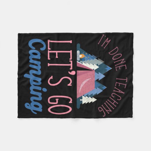 Couverture Polaire Im Done Teaching Let's Go Camping Tent  (Devant (Horizontal))