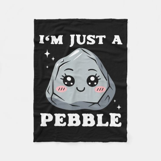 Couverture Polaire I'm Just A Pebble Cute Kawaii Rock Funny Pun  (Devant)