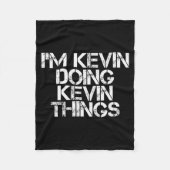 Couverture Polaire I'm Kevin Doing Kevin Things Shirt Funny Christmas (Devant)