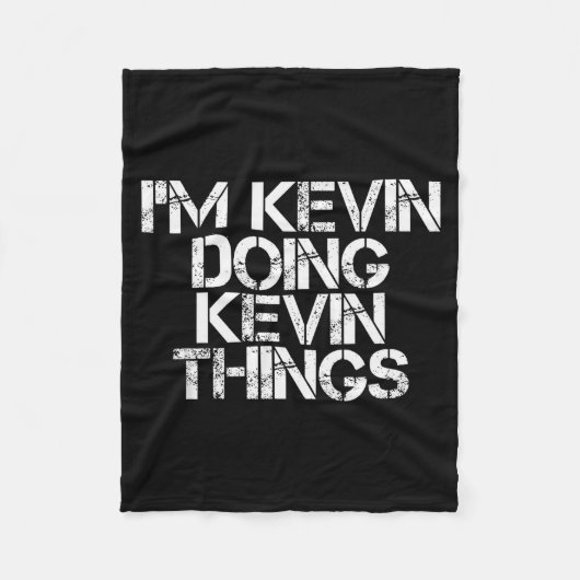 Couverture Polaire I'm Kevin Doing Kevin Things Shirt Funny Christmas (Devant)