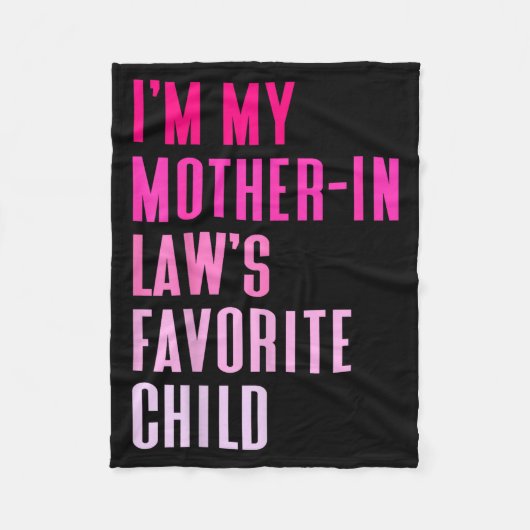 Couverture Polaire I'm My Mother In Law's Favorite Child Daughter In (Devant)