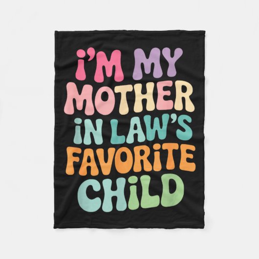 Couverture Polaire I'm My Mother In Law's Favorite Child Funny Groovy (Devant)