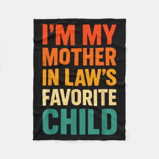 Couverture Polaire Im My Mother In Laws Favorite Child Funny Parent V (Devant)