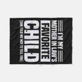 Couverture Polaire I'm My Mother In Law's Favorite Child - Funny Son (Devant (Horizontal))