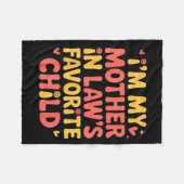 Couverture Polaire I'm My Mother In Law's Favorite Child Im Moms Favo (Devant (Horizontal))