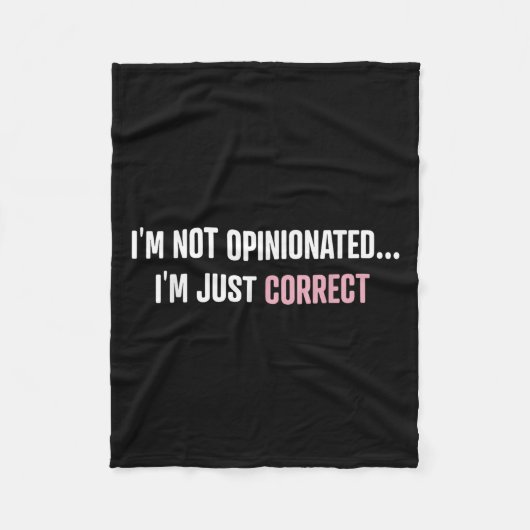 Couverture Polaire I'm Not Onionated I'm Just Correct Funny Quotes  (Devant)