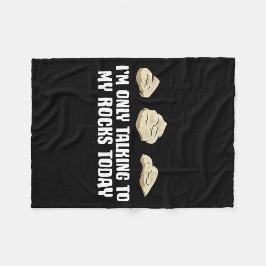 Couverture Polaire I'm Only Talking To My Rocks Today  (Devant (Horizontal))