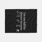 Couverture Polaire I'm Too Full For Dinner Because Square Root Math L (Devant (Horizontal))
