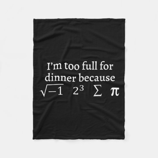 Couverture Polaire I'm Too Full For Dinner Because Square Root Math L (Devant)