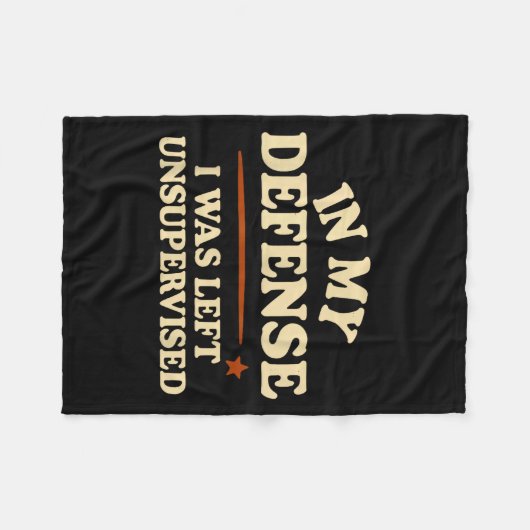 Couverture Polaire In My Defense I Was Left Unsupervised Funny (Devant (Horizontal))