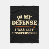 Couverture Polaire In My Defense I Was Left Unsupervised Funny (Devant)