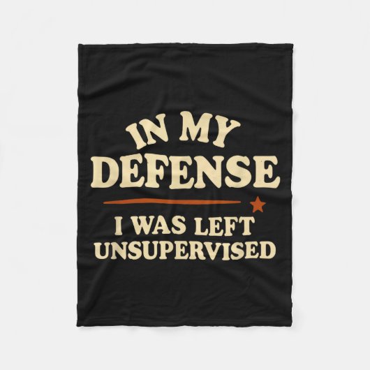 Couverture Polaire In My Defense I Was Left Unsupervised Funny (Devant)