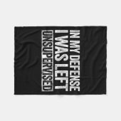 Couverture Polaire In My Defense I Was Left Unsupervised Shirt Funny  (Devant (Horizontal))