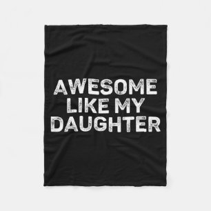 Couverture Polaire Incroyable comme ma fille pour papa hommes drôles