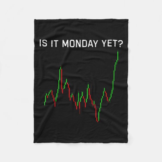 Couverture Polaire Is It Monday Ye Funny Stock Market Humor  (Devant)