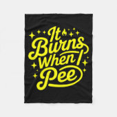 Couverture Polaire It Burns When I Pee Funny Sarcastic Novelty Meme G (Devant)