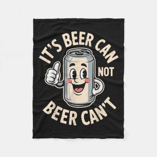 Couverture Polaire It’s Beer Can Not Beer Can’t Funny Retro Beer Quot (Devant)