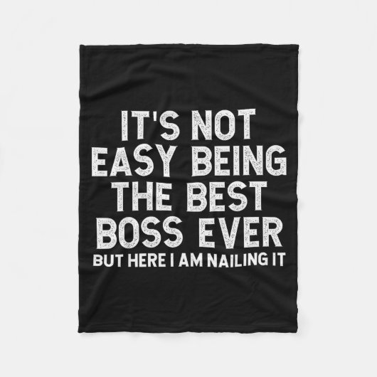 Couverture Polaire It’s Not Easy Being The Boss Ever Funny Quote (Devant)