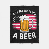 Couverture Polaire It's A Bad Day To Be A Beer Funny Drinking (Devant)