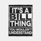 Couverture Polaire It's A Bill Thing You Wouldn't Understand Bill Chr (Devant)