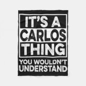 Couverture Polaire It's A Carlos Thing You Wouldn't Understand Carlos (Devant)