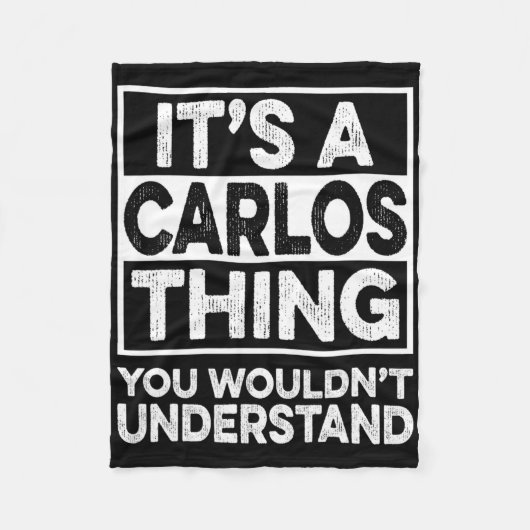 Couverture Polaire It's A Carlos Thing You Wouldn't Understand Carlos (Devant)