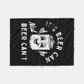 Couverture Polaire It's Beer Can Not Beer Can't (Devant (Horizontal))