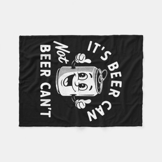 Couverture Polaire It's Beer Can Not Beer Can't Funny Drinking Retro (Devant (Horizontal))