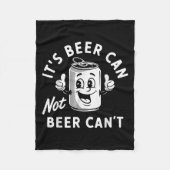 Couverture Polaire It's Beer Can Not Beer Can't Funny Drinking Retro (Devant)