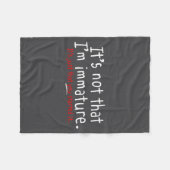 Couverture Polaire It's Not That I'm Immature Funny Humor Sarcasm Say (Devant (Horizontal))