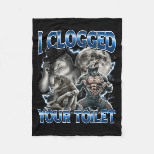 Couverture Polaire J'ai bouché vos toilettes Drôle Alpha Wolf Meme St