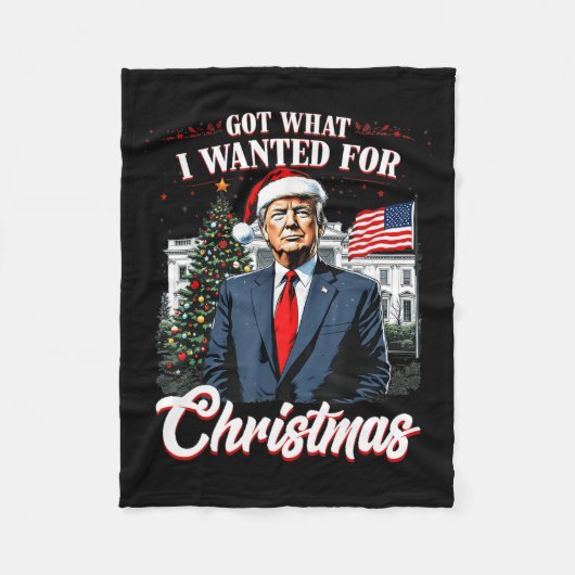Couverture Polaire J'Ai Ce Que Je Suis Recherché Pour Noël Trump 2024 (Devant)